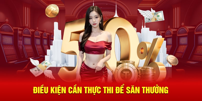 Điều kiện cần thực thi để săn thưởng